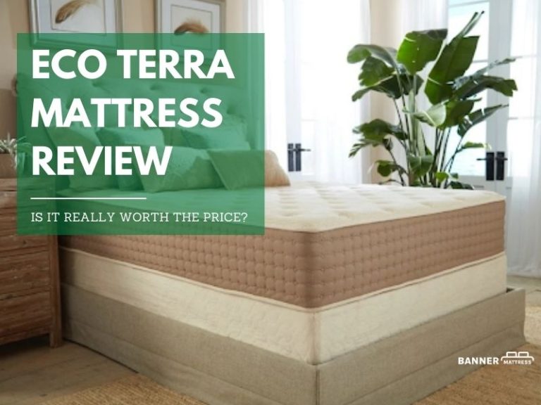 Eco Terra Mattress Review: Is It Really Worth The Price?