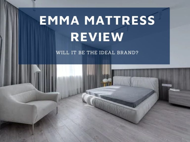 Emma Mattress Review: Will It Be The Ideal Brand?