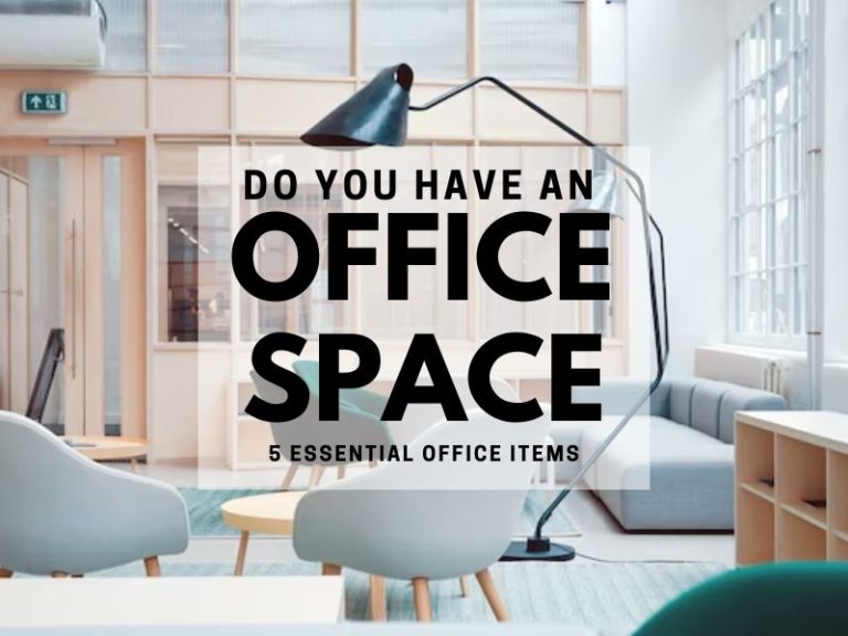 Do You Have An Office Space? 5 Essential Office Items