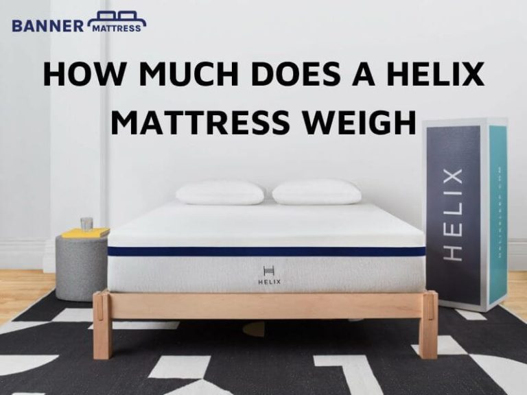 How Much Does A Helix Mattress Weigh? (Full Answer)
