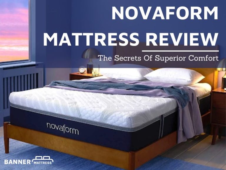 Novaform Mattress Review: The Secrets Of Superior Comfort