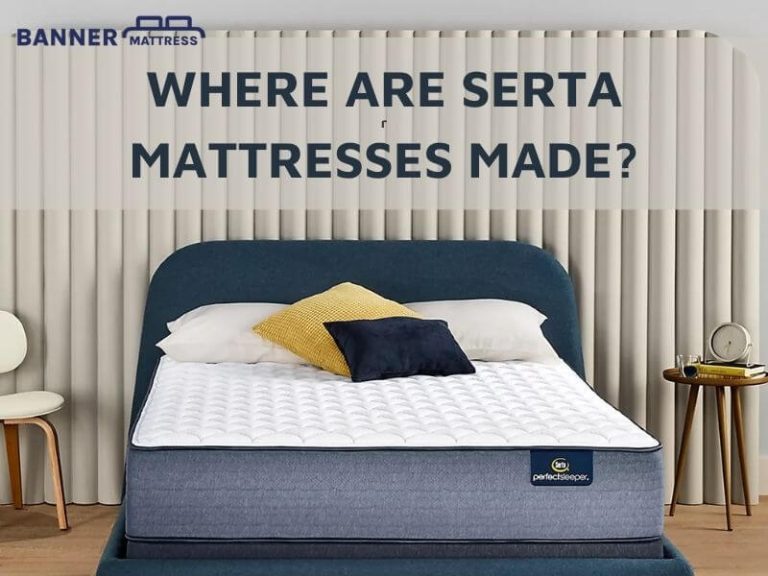 Where Are Serta Mattresses Made? (Latest Update)