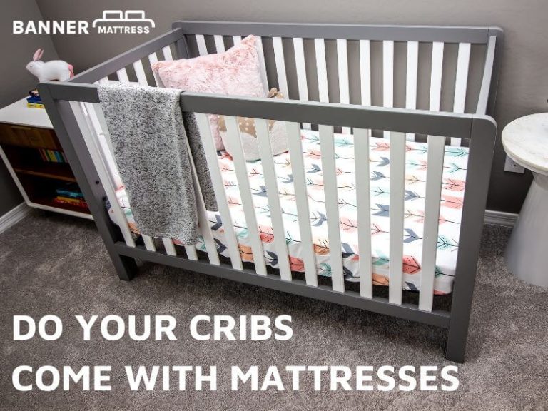 Do Your Cribs Come With Mattresses? 7 Factors To Consider