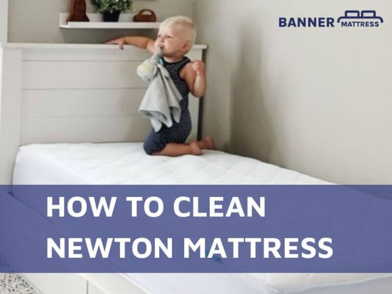 How To Clean Newton Mattress? (Experts Instruction)
