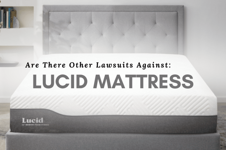 Lucid Mattress Lawsuit: What Was It About?