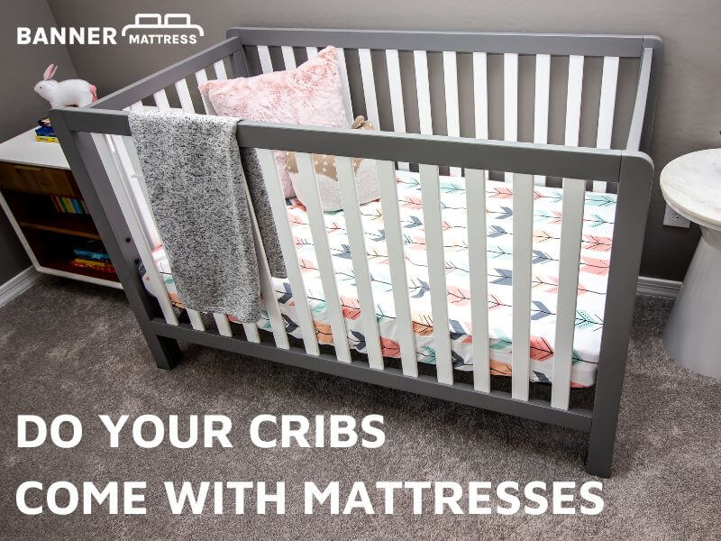 do-your-cribs-come-with-mattresses-7-factors-to-consider
